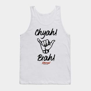 Chyea! Brah! (Black) Tank Top